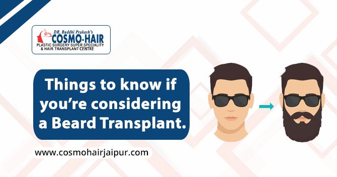 Things to know if you’re considering a beard transplant.