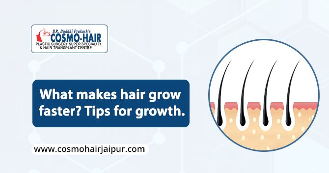 What makes hair grow faster? Tips for growth.