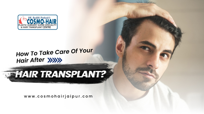 How To Take Care Of Your Hair After Hair Transplant?
